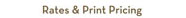 Rates & Print Pricing